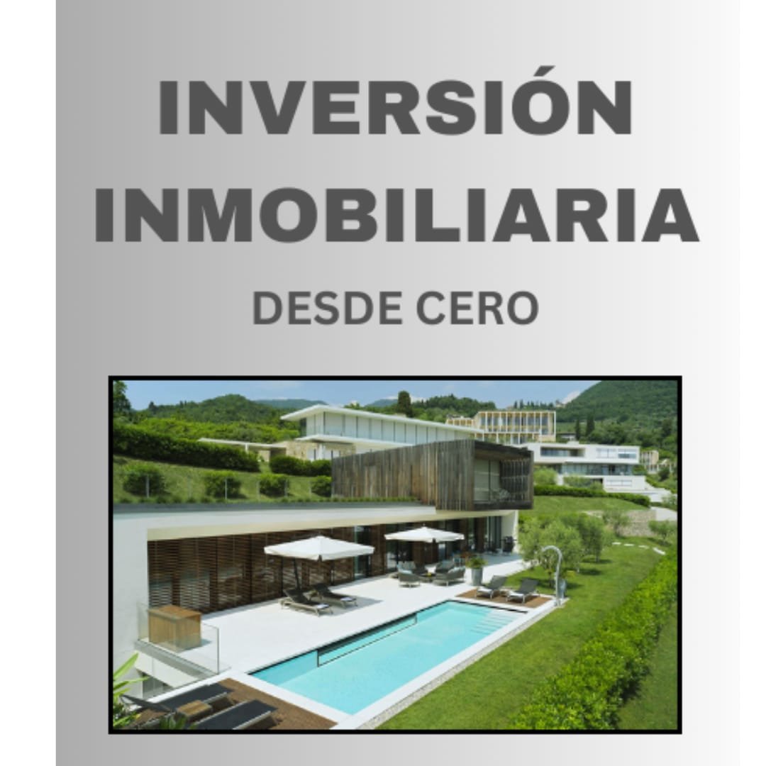 Inversión Inmobiliaria Desde Cero