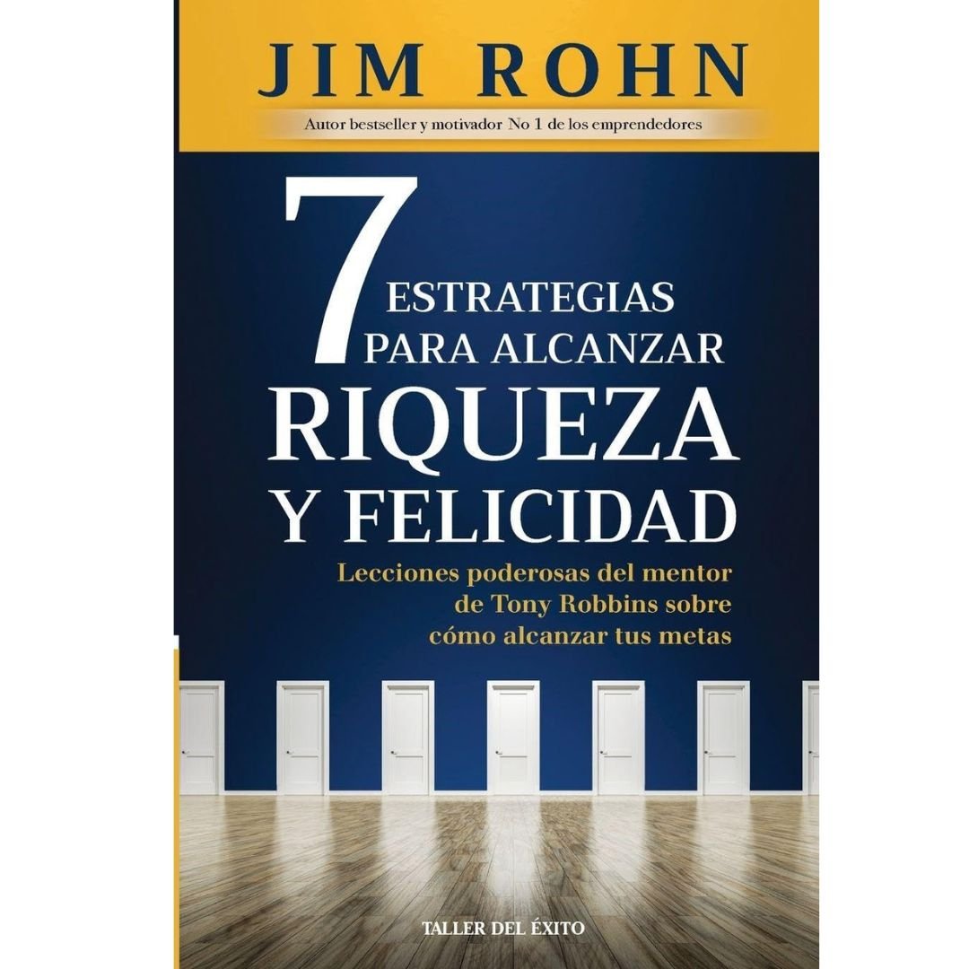 7 Estrategias para Alcanzar Riqueza y Felicidad